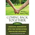 thumbnail image 1 of Coming Back Together : A Guide to Successful Reintegration After Your Partner Returns from Military Deployment (Paperback), 1 of 1