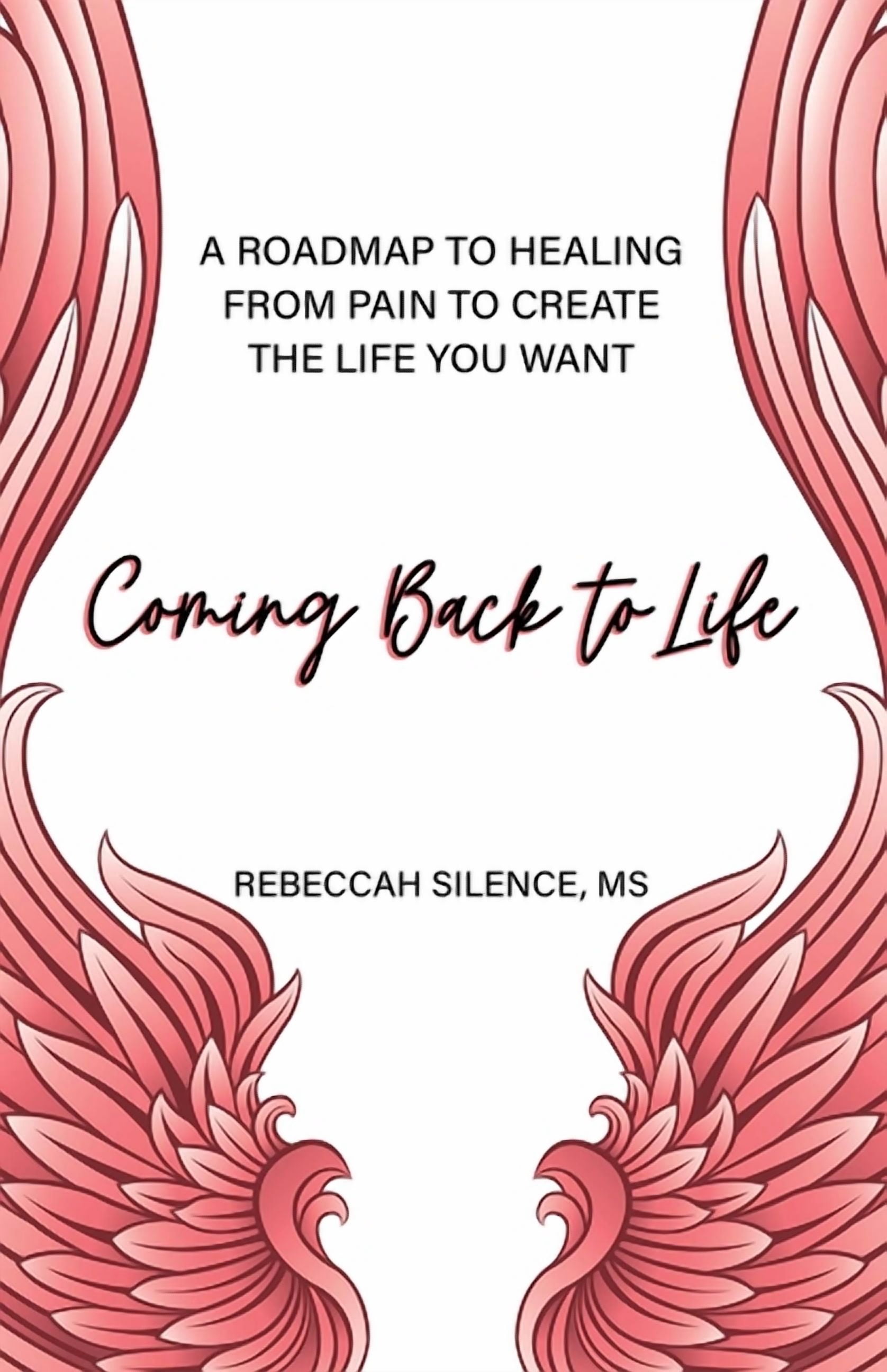 Coming Back to Life : A Roadmap to Healing from Pain to Create the Life ...