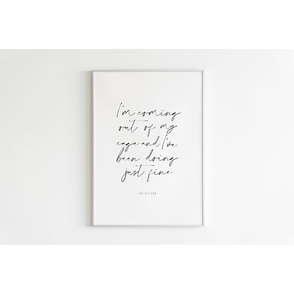 I'M Coming Out Of My Cage And I'Ve Been Doing Just Fine,Mr Brightside Lyrics Wall Art,Hand Written Print,Music,Song Lyrics Poster Home Decor #283, Unframed Poster Size 8x12