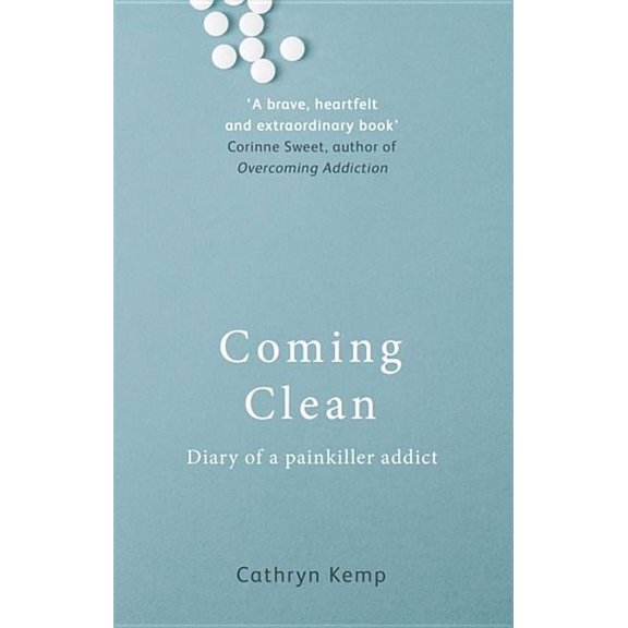 Coming Clean: Diary of a Painkiller Addict, (Paperback)