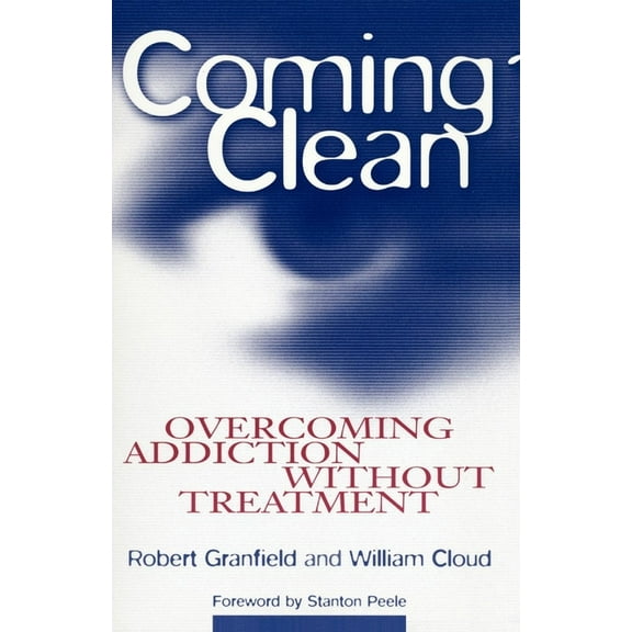 Coming Clean: Overcoming Addiction Without Treatment, (Paperback)