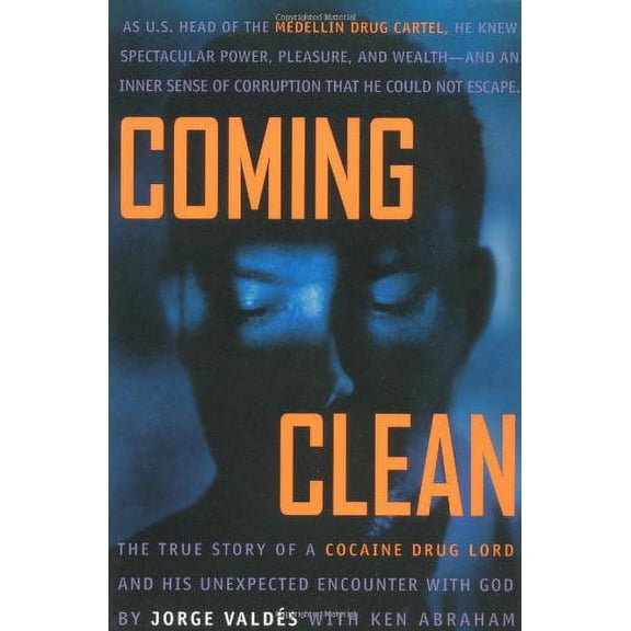 Pre-Owned Coming Clean: The True Story of a Cocaine Drug Lord and His Unexpected Encounter with God, 9781578562947, 1578562945, Paperback,