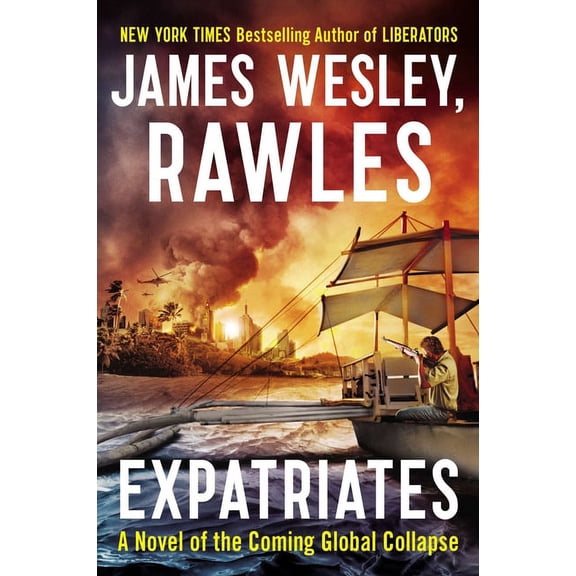 Coming Collapse Expatriates: A Novel of the Coming Global Collapse, (Paperback)