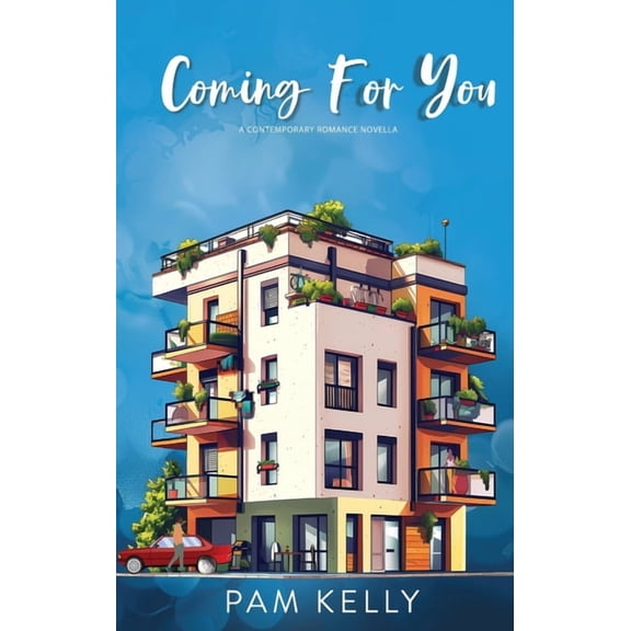 Coming For You - A Contemporary Romance Novella, (Paperback)