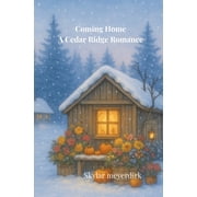 Cedar Ridge Sisters Coming Home A Cedar Ridge Romance, Book 3, Paperback