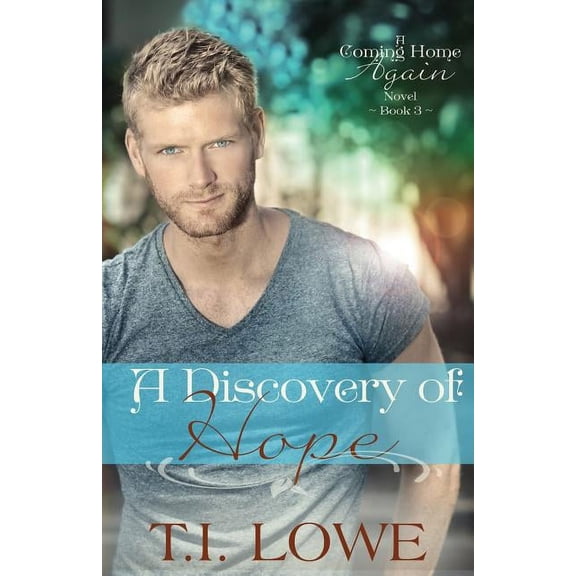 Coming Home Again Novel A Discovery of Hope: A Coming Home Again Novel, Book 3, (Paperback)