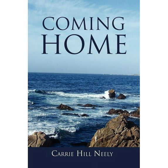 Coming Home Paperback Carrie Hill Neely