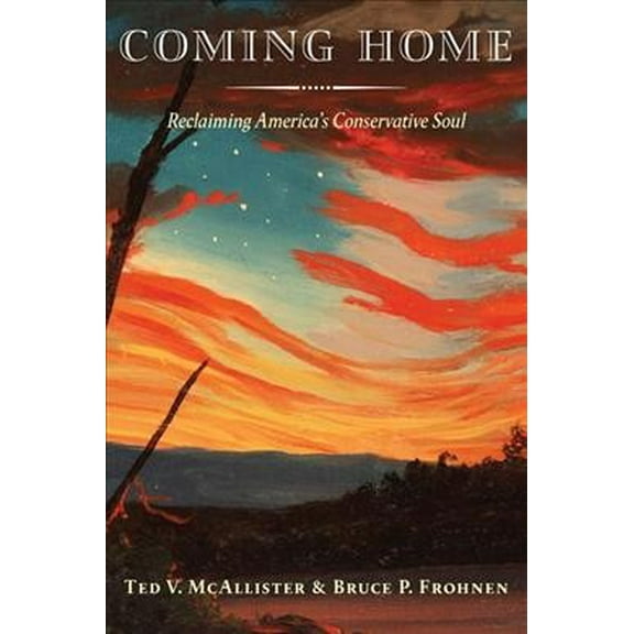 Pre-Owned Coming Home: Reclaiming America's Conservative Soul (Hardcover) 1641770562 9781641770569