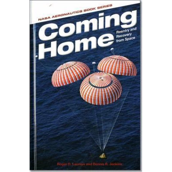 Pre-Owned Coming Home: Reentry and Recovery from Space (NASA/Sp) (Hardcover) 0160910641 9780160910647