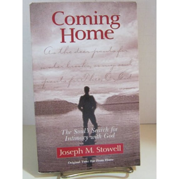 Pre-Owned Coming Home: The Souls Search for Intimacy With God Paperback Joseph M. Stowell