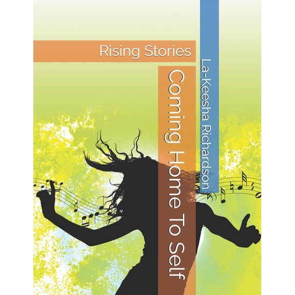 Coming Home To Self: Rising Stories, (Paperback)
