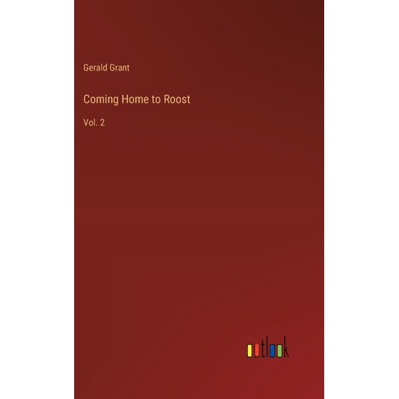 Coming Home to Roost: Vol. 2