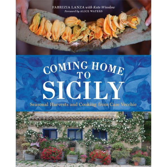 Pre-Owned Coming Home to Sicily: Seasonal Harvests and Cooking from Case Vecchie (Hardcover) 1402787839 9781402787836