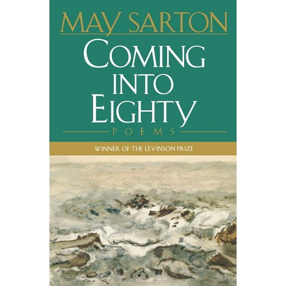 Coming Into Eighty: Poems, (Paperback)