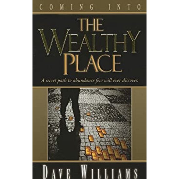 Pre-Owned Coming Into the Wealthy Place: A Secret Path to Abundnce Few Will Ever Discover. (Paperback) 0938020765 9780938020769