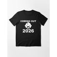 thumbnail image 1 of Coming Out 2026 New Baby Announcement Expecting Mother Gift Apparel Unisex T-Shirt up to Size 5XL, 1 of 2
