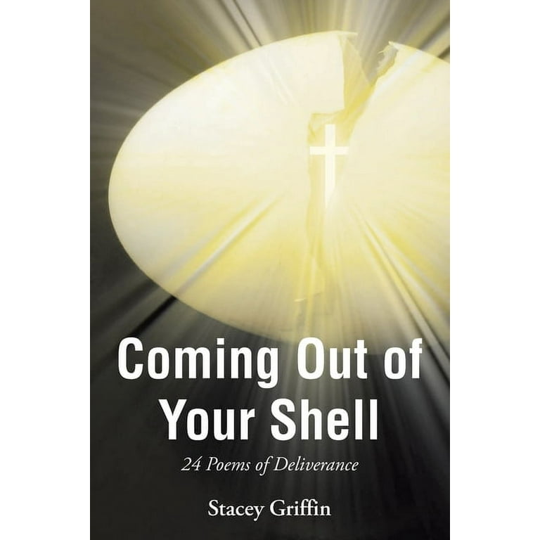 Coming Out of Your Shell: 24 Poems of Deliverance (Paperback) 