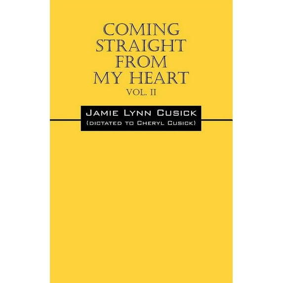 Coming Straight From My Heart: Vol. II (Paperback)
