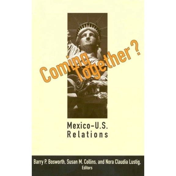 Coming Together?: Mexico-U.S. Relations, (Paperback)