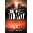 thumbnail image 1 of Coming Tyranny : How Socialism Will Lead to Civil War in the United States, 1 of 1