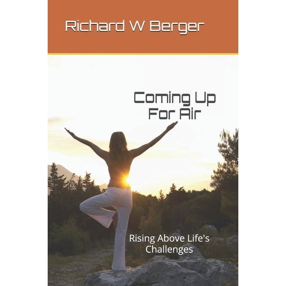 Coming Up For Air: Rising Above Life's Challenges, (Paperback)