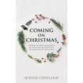 thumbnail image 1 of Coming on Christmas: Spiritual and Real-Life Inspiration for Those with Too Much to Do During the Month of December, (Paperback), 1 of 1