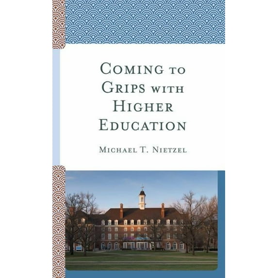 Coming to Grips with Higher Education, (Paperback)