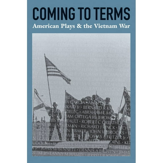 Coming to Terms: American Plays & the Vietnam War (Paperback)