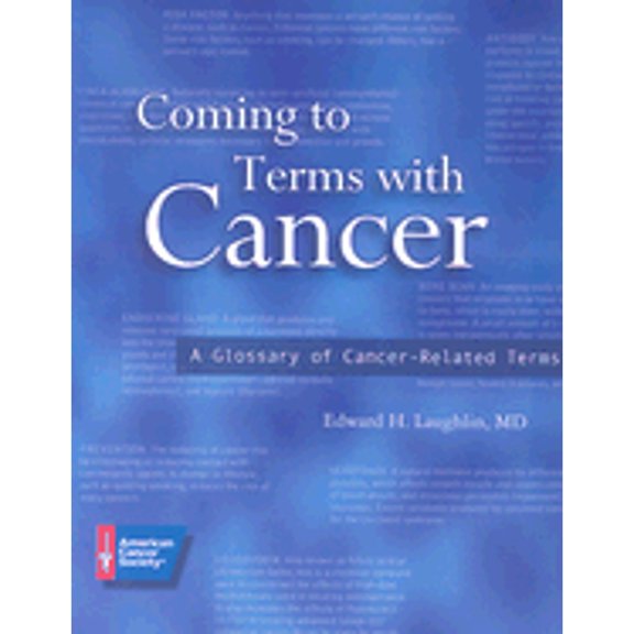 Pre-Owned Coming to Terms With Cancer: A Glossary of Cancer-Related Terms (Paperback) 0944235360 9780944235362