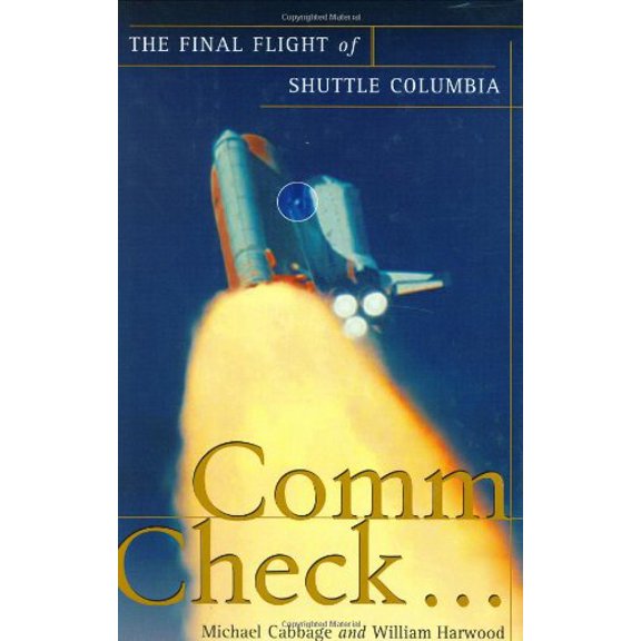 Pre-Owned Comm Check...: The Final Flight of Shuttle Columbia (Hardcover) 0743260910 9780743260916