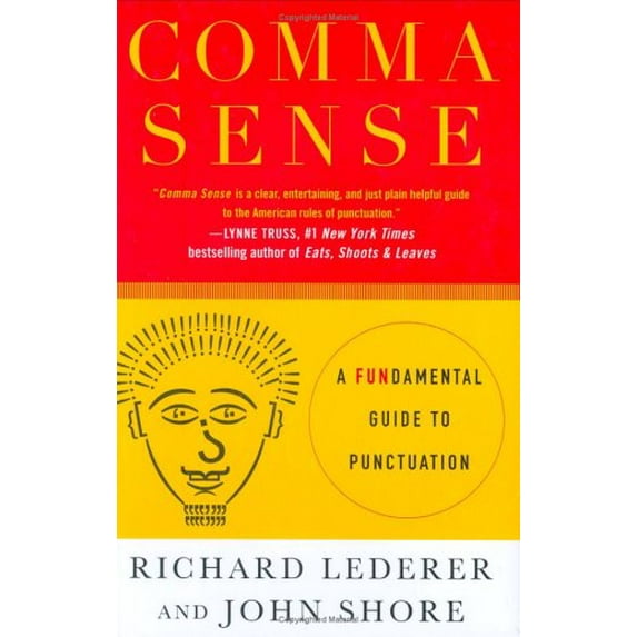 Pre-Owned Comma Sense: A Fun-damental Guide to Punctuation (Hardcover) 0312342543 9780312342548