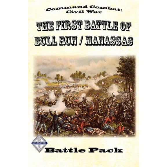 Command Combat : Civil War: The First Battle of Bull Run / Manassas