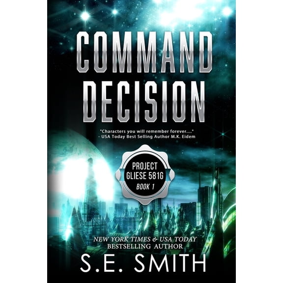 Project Gliese 581g Command Decision: Science Fiction & Fantasy, Book 1, (Paperback)