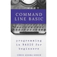 thumbnail image 1 of Command Line Basic: Programming in Basic for Beginners, 1 of 1