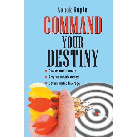 Command Your Destiny, (Paperback)