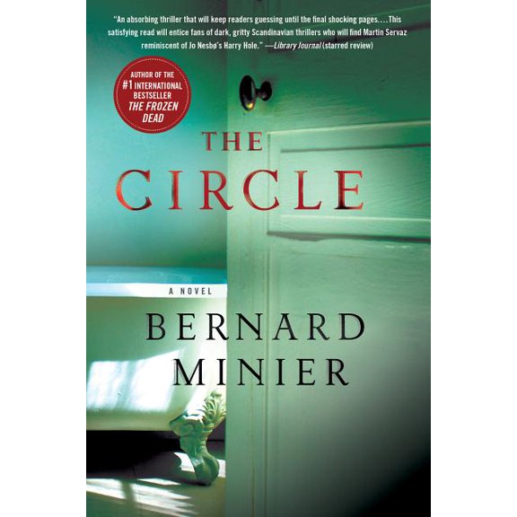 Commandant Martin Servaz: The Circle : A Novel (Series #2) (Paperback)