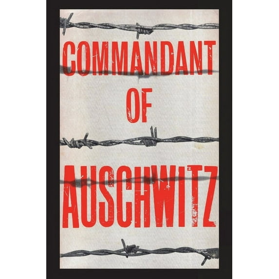 Commandant of Auschwitz: The Autobiography of Rudolf Hoess (Paperback)