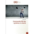 thumbnail image 1 of Commande PID des systèmes à retards (Paperback), 1 of 1