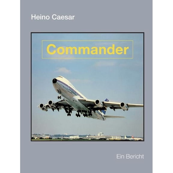Commander (Buch III): Ein Bericht, (Paperback)