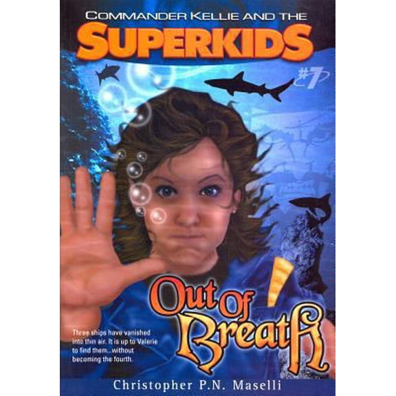 Pre-Owned (Commander Kellie and the Superkids' Novel #7) Out of Breath (Paperback) 1575626608 9781575626604