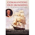 thumbnail image 1 of Commanding Old Ironsides: The Life of Captain Silas Talbot, (Paperback), 1 of 1