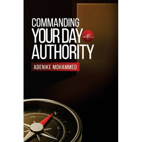 Commanding Your Day with Authority, (Paperback)