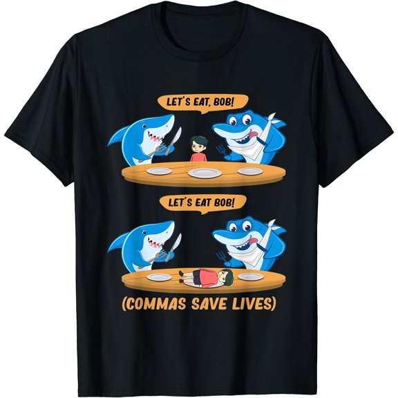Commas Punctuation Shark Lets Eat bob! Funny English Grammar T-Shirt