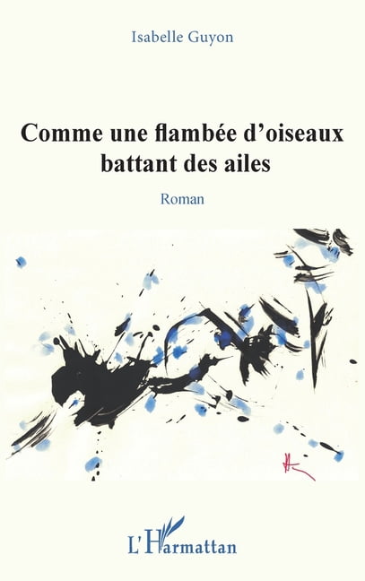 Comme une flambÃ©e d'oiseaux battant des ailes, (Paperback)