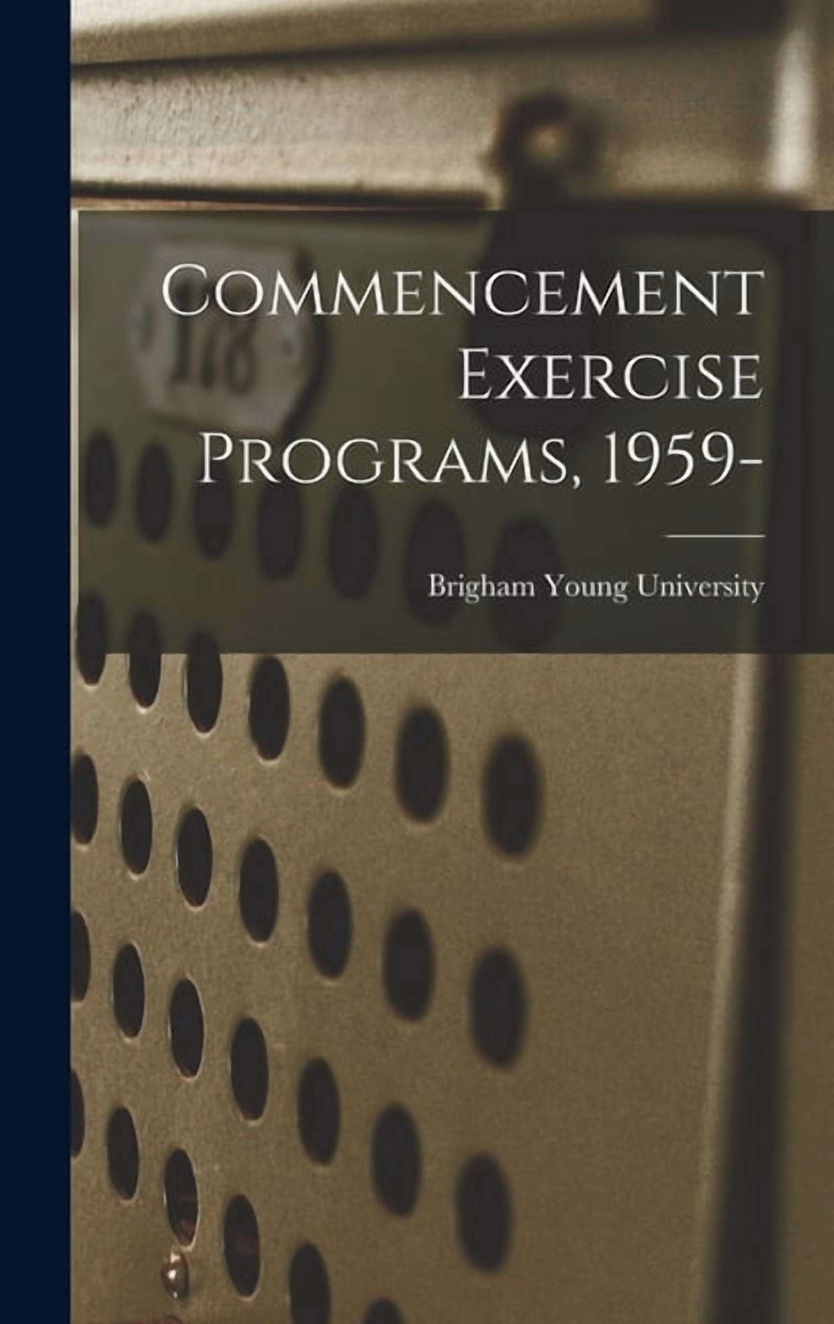 Commencement Exercise Programs, 1959-, (Hardcover) - Walmart.com