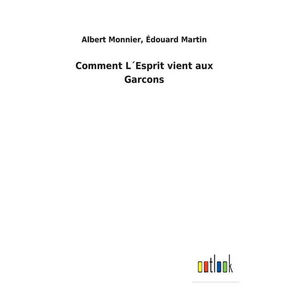 Comment L´Esprit vient aux Garcons (Paperback)