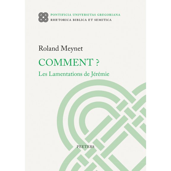 Rhetorica Biblica Et Semitica Comment? Les Lamentations de Jeremie, Book 34, (Paperback)