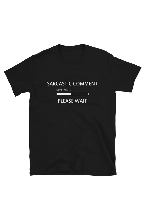 Comment Loading Please Wait Dad Joke Funny Humor Graphic TShirt,for men and women up to 5XL