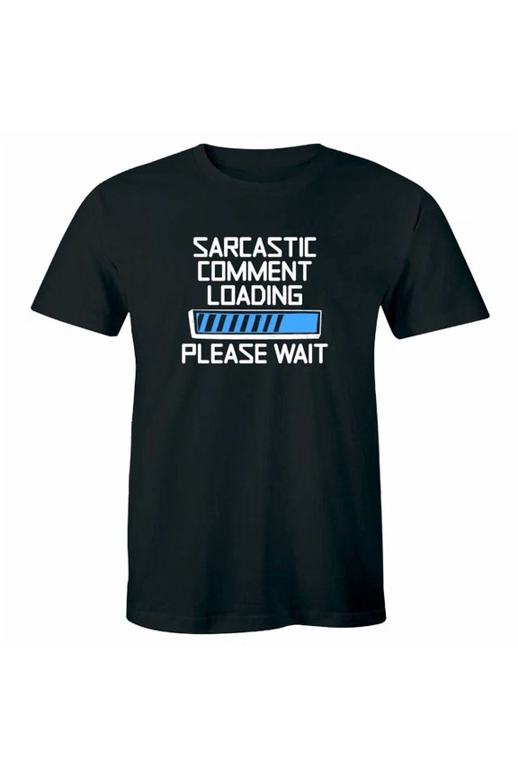 Comment Loading Please Wait Dry Wit Graphic Gift Design Style Men T-Shirt