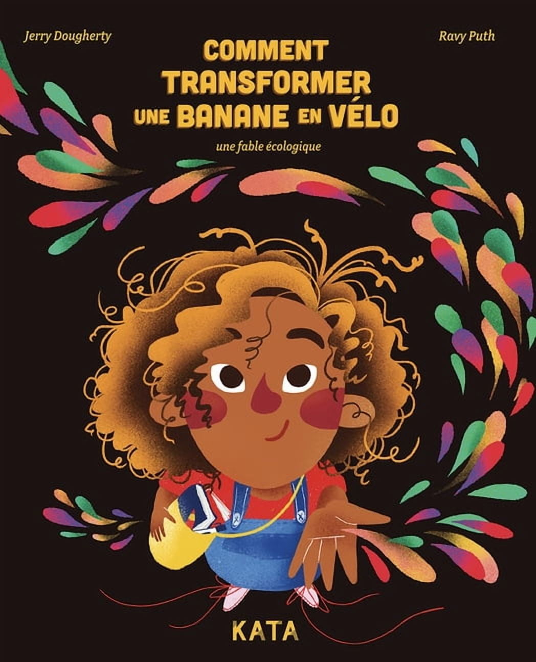Comment Transformer Une Banane En VÃ©lo, (Hardcover)